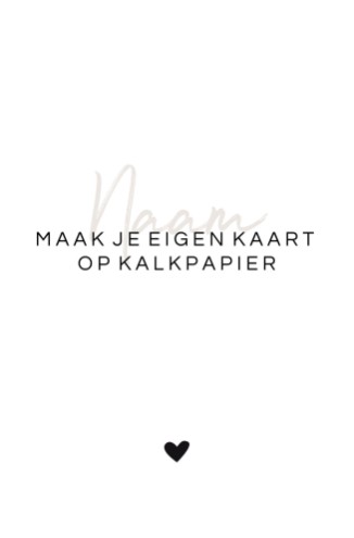 Zelf maken op kalkpapier 10x15